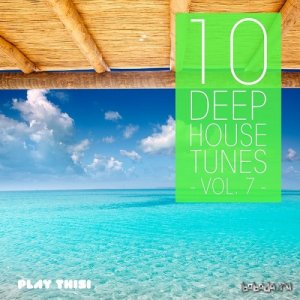  10 Deep House Tunes Vol 7 (2014) 