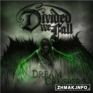  Divided We Fall - Dream Crusher (2014) 