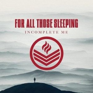  For All Those Sleeping - Incomplete Me (2014) 