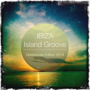  Ibiza Island Groove (Deep House Edition 2014) (2014) 