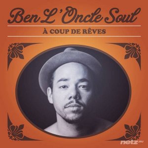  Ben L'oncle Soul - A Coup De Reves (2014) 