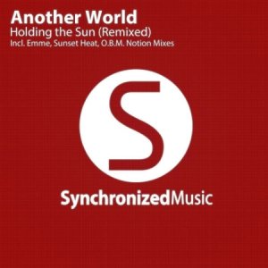  Another World - Holding The Sun (Remixed) 2014 