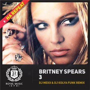  Britney Spears - 3 (DJ Mexx & DJ Kolya Funk Remix 2015) 
