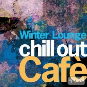  Chill Out Cafe Winter Lounge (2015) 